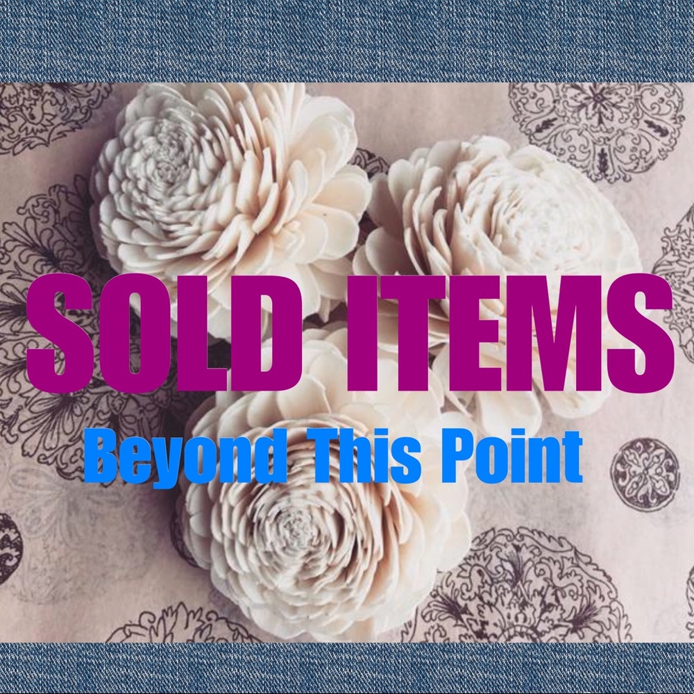 SOLD Items Beyond This Point